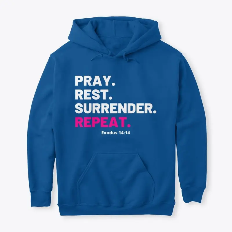 Pray. Rest. Surrender. Repeat