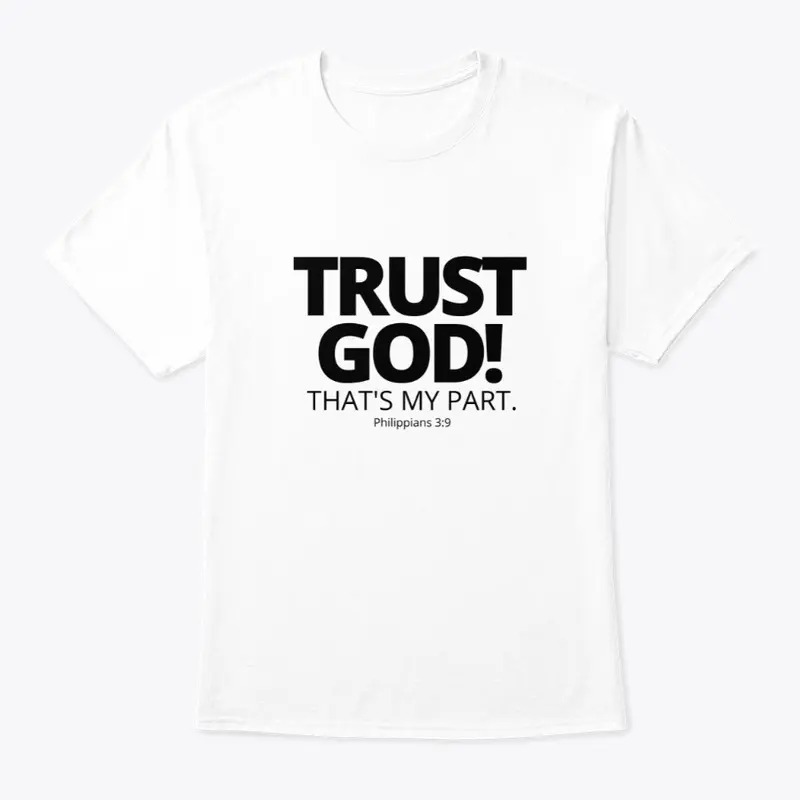 TRUST GOD! That's My Part