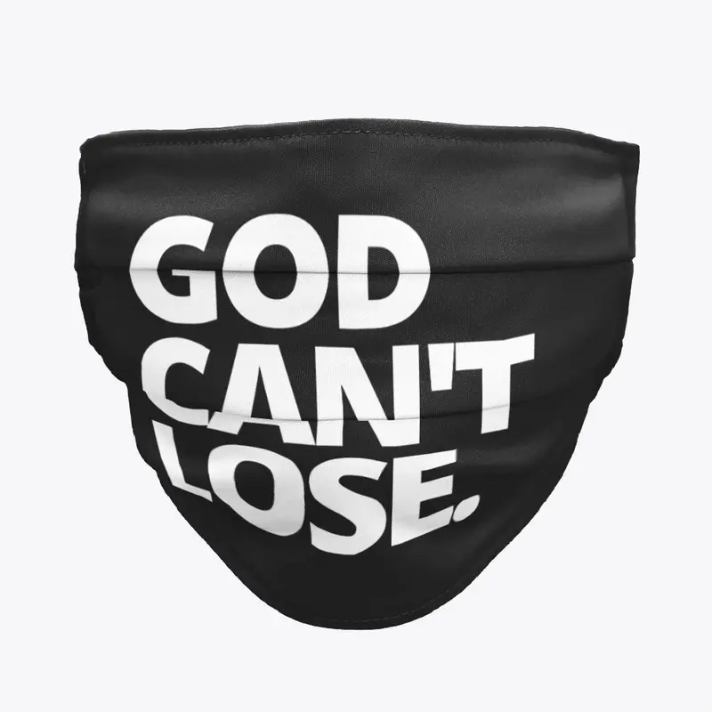 GOD CAN'T LOSE