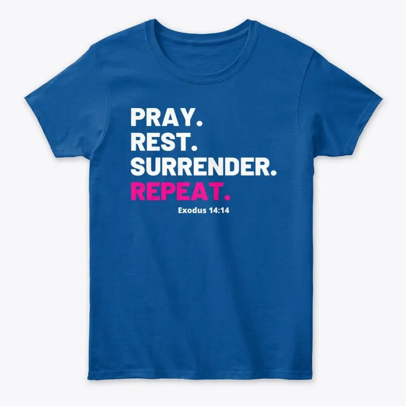 Pray. Rest. Surrender. Repeat