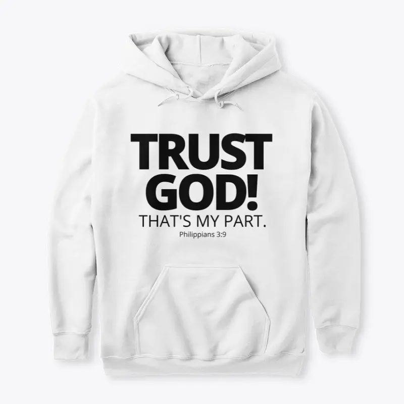 TRUST GOD! That's My Part